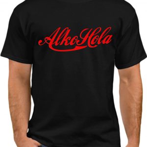 AlkoHola zajebancija majica